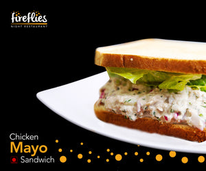 Chicken Mayo Sandwich - fireflies